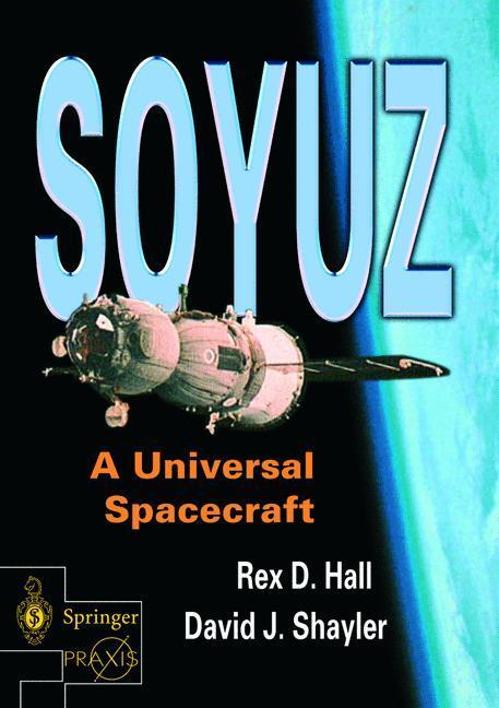 Cover: 9781852336578 | Soyuz | A Universal Spacecraft | David Shayler (u. a.) | Taschenbuch