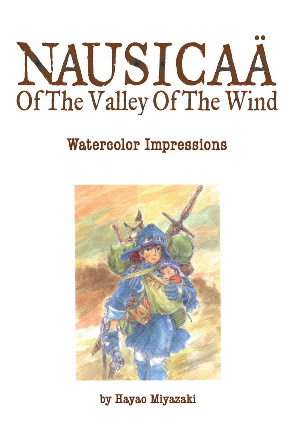 Cover: 9781421514994 | Nausicaä of the Valley of the Wind: Watercolor Impressions | Miyazaki