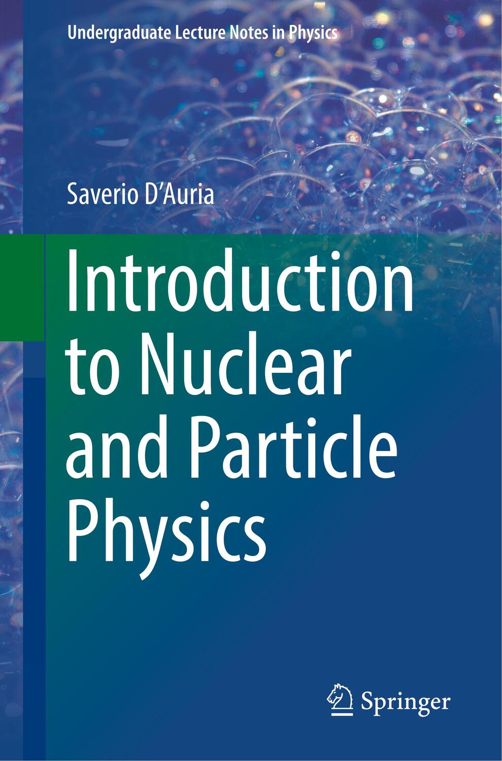 Cover: 9783319938547 | Introduction to Nuclear and Particle Physics | Saverio D'Auria | Buch