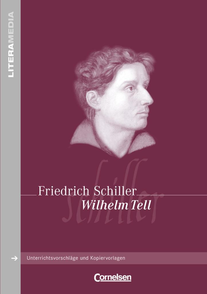 Cover: 9783464613641 | LiteraMedia. Wilhelm Tell | Unterrichtsvorschläge und Kopiervorlagen
