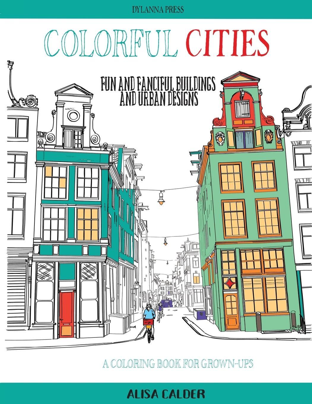 Cover: 9781942268338 | Colorful Cities | Fun and Fanciful Buildings and Urban Designs | Buch