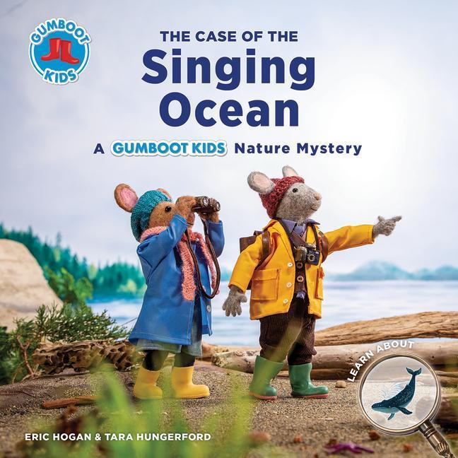 Cover: 9780228102847 | The Case of the Singing Ocean: A Gumboot Kids Nature Mystery | Buch