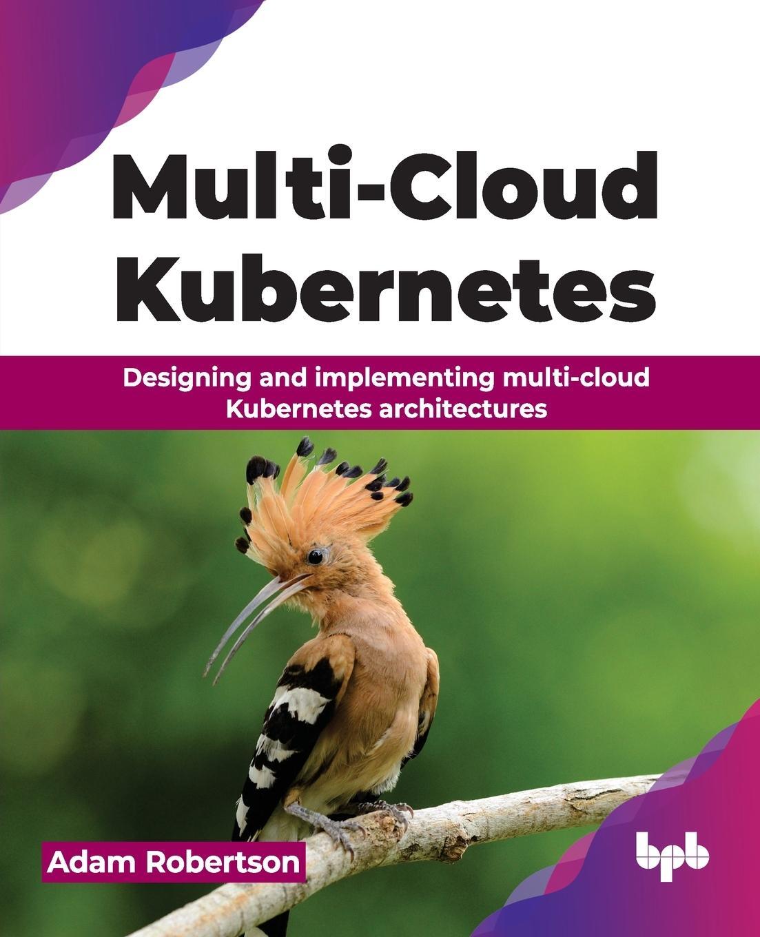 Cover: 9789355517029 | Multi-Cloud Kubernetes | Adam Robertson | Taschenbuch | Englisch