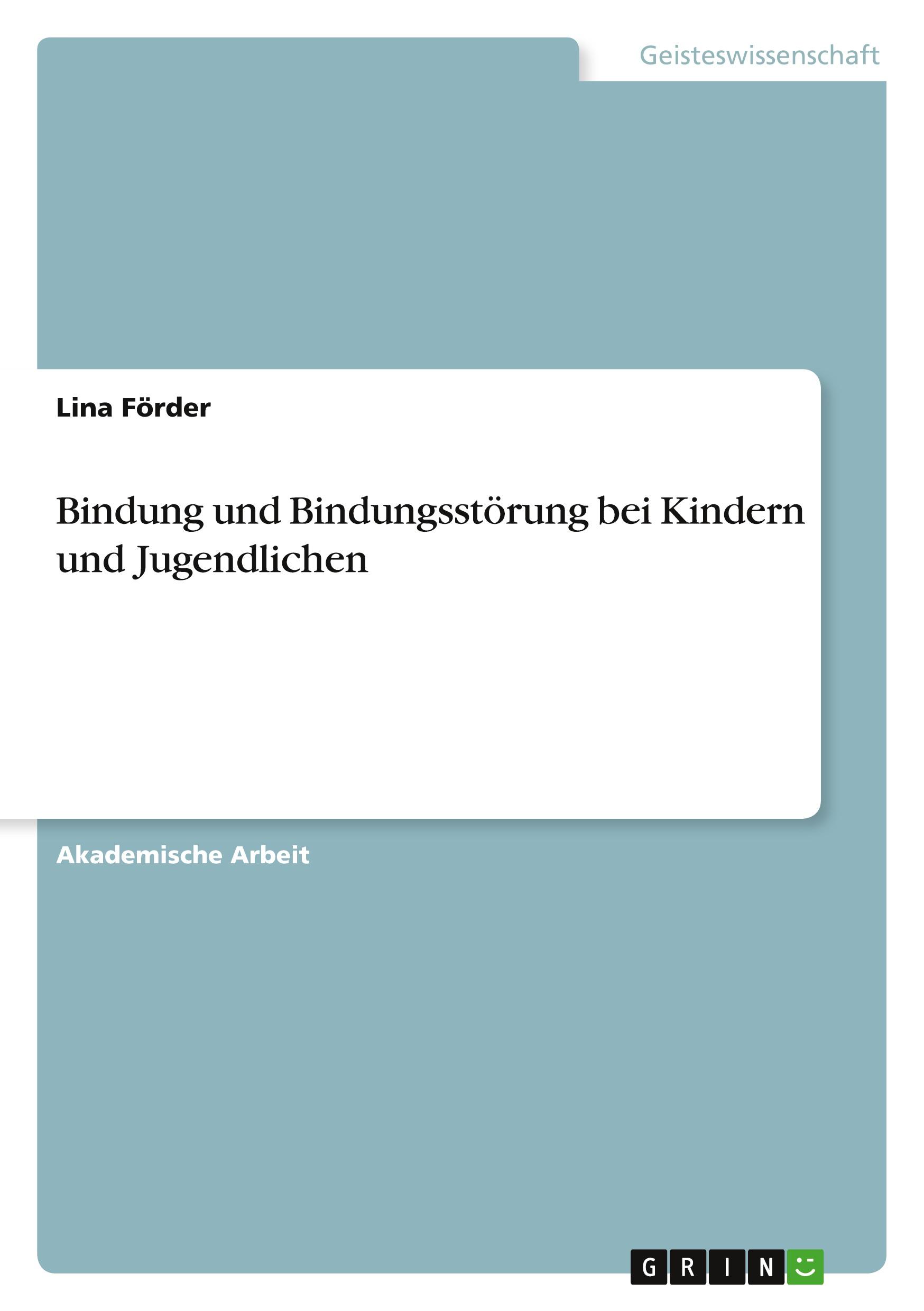 Cover: 9783346641212 | Bindung und Bindungsstörung bei Kindern und Jugendlichen | Lina Förder