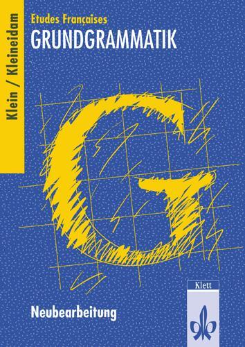 Cover: 9783125217157 | Etudes Francaises Grundgrammatik. Neubearbeitung | Klein (u. a.)