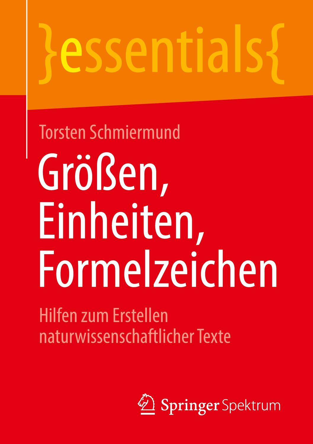 Cover: 9783658318581 | Größen, Einheiten, Formelzeichen | Torsten Schmiermund | Taschenbuch