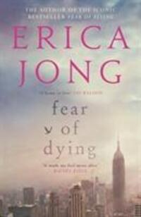 Cover: 9781782117476 | Fear of Dying | Erica Jong | Taschenbuch | Englisch | 2016