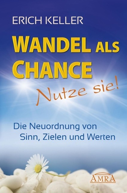 Cover: 9783939373544 | Wandel als Chance - Nutze sie! | Erich Keller | Taschenbuch | 208 S.