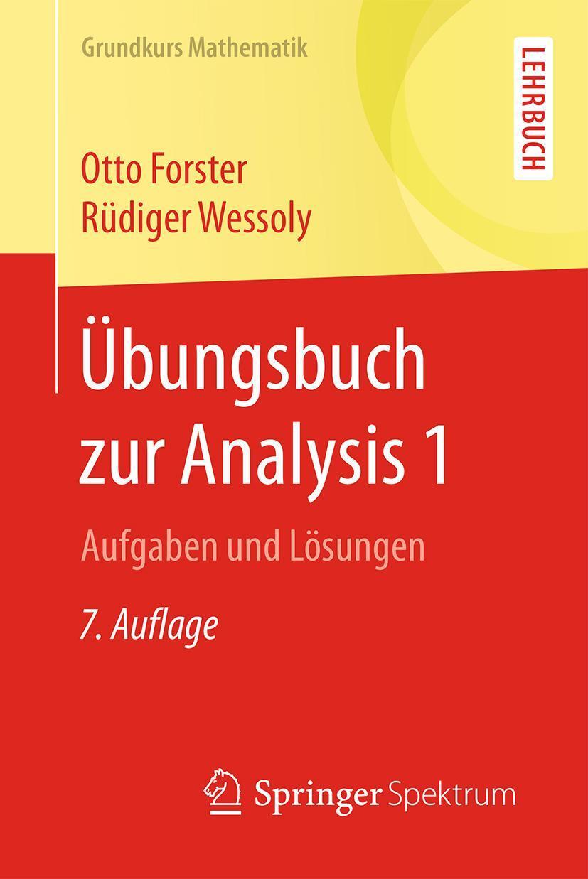 Cover: 9783658172121 | Übungsbuch zur Analysis 1 | Aufgaben und Lösungen | Forster (u. a.)