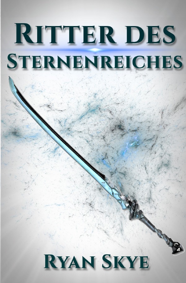 Cover: 9783754936955 | Ritter des Sternenreiches | Ryan Skye | Taschenbuch | 448 S. | Deutsch