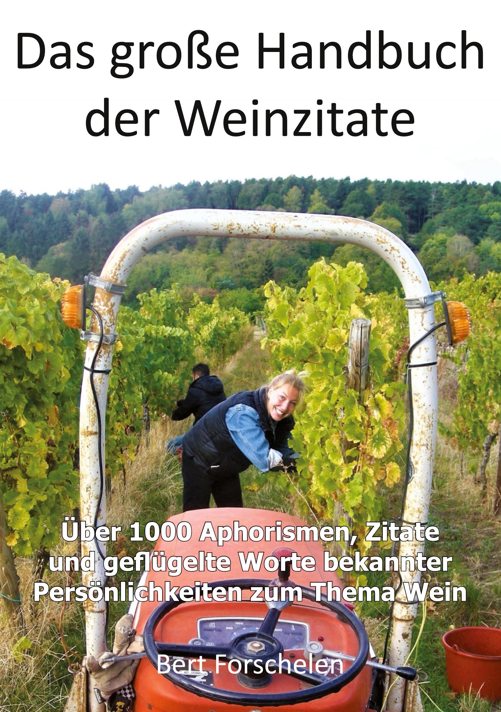 Cover: 9783961038343 | Das große Handbuch der Weinzitate | Bert Forschelen | Taschenbuch