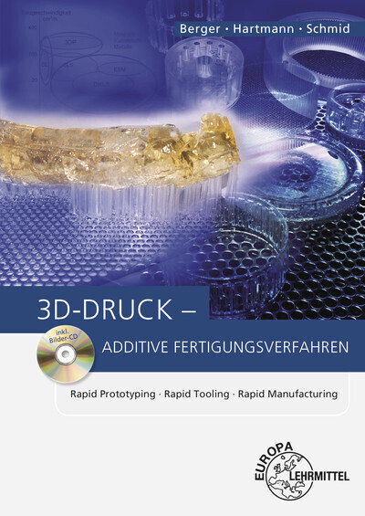 Cover: 9783808550793 | 3D-Druck - Additive Fertigungsverfahren, m. CD-ROM | Berger (u. a.)