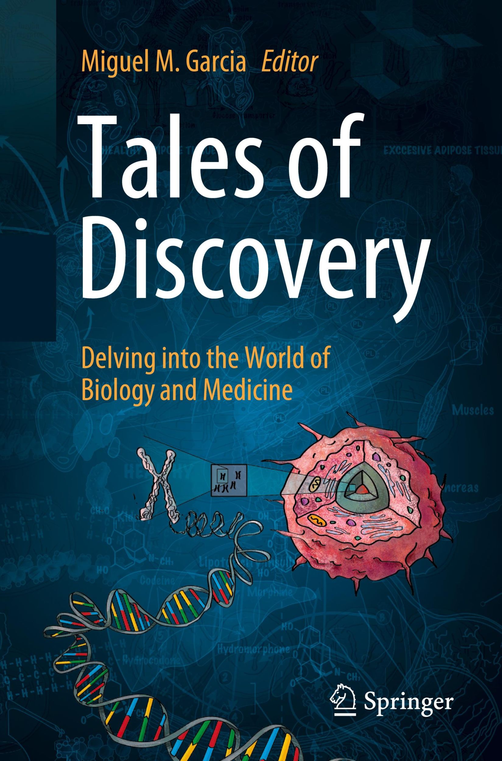 Cover: 9783031476198 | Tales of Discovery | Delving into the World of Biology and Medicine