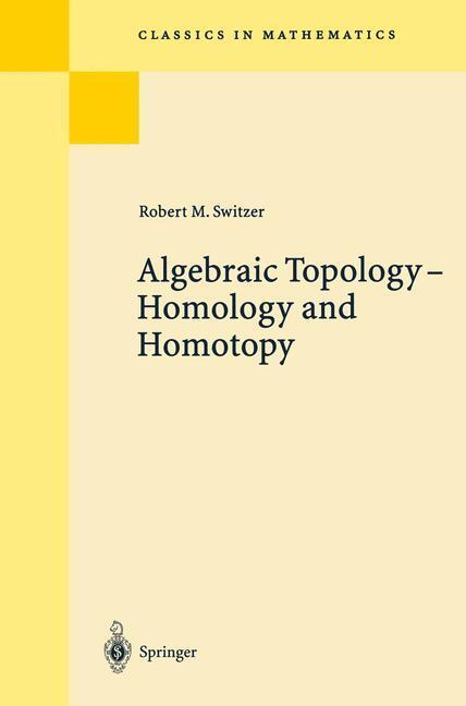 Cover: 9783540427506 | Algebraic Topology - Homotopy and Homology | Robert M. Switzer | Buch