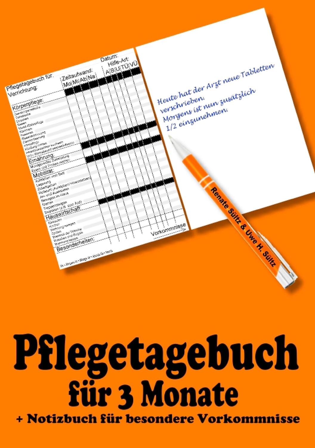 Cover: 9783741241826 | Pflegetagebuch für 3 Monate - inkl. Notizbuch | Sültz | Taschenbuch