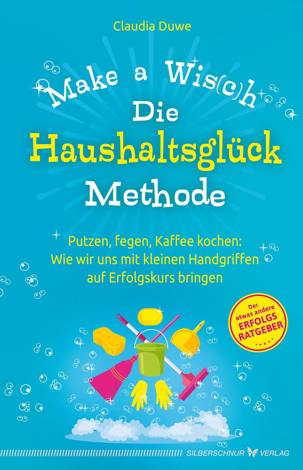 Cover: 9783969330753 | Die Haushaltsglück-Methode - Make a Wis(c)h | Claudia Duwe | Buch