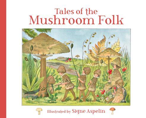 Cover: 9781782507529 | Tales of the Mushroom Folk | Signe Aspelin | Buch | Gebunden | 2021