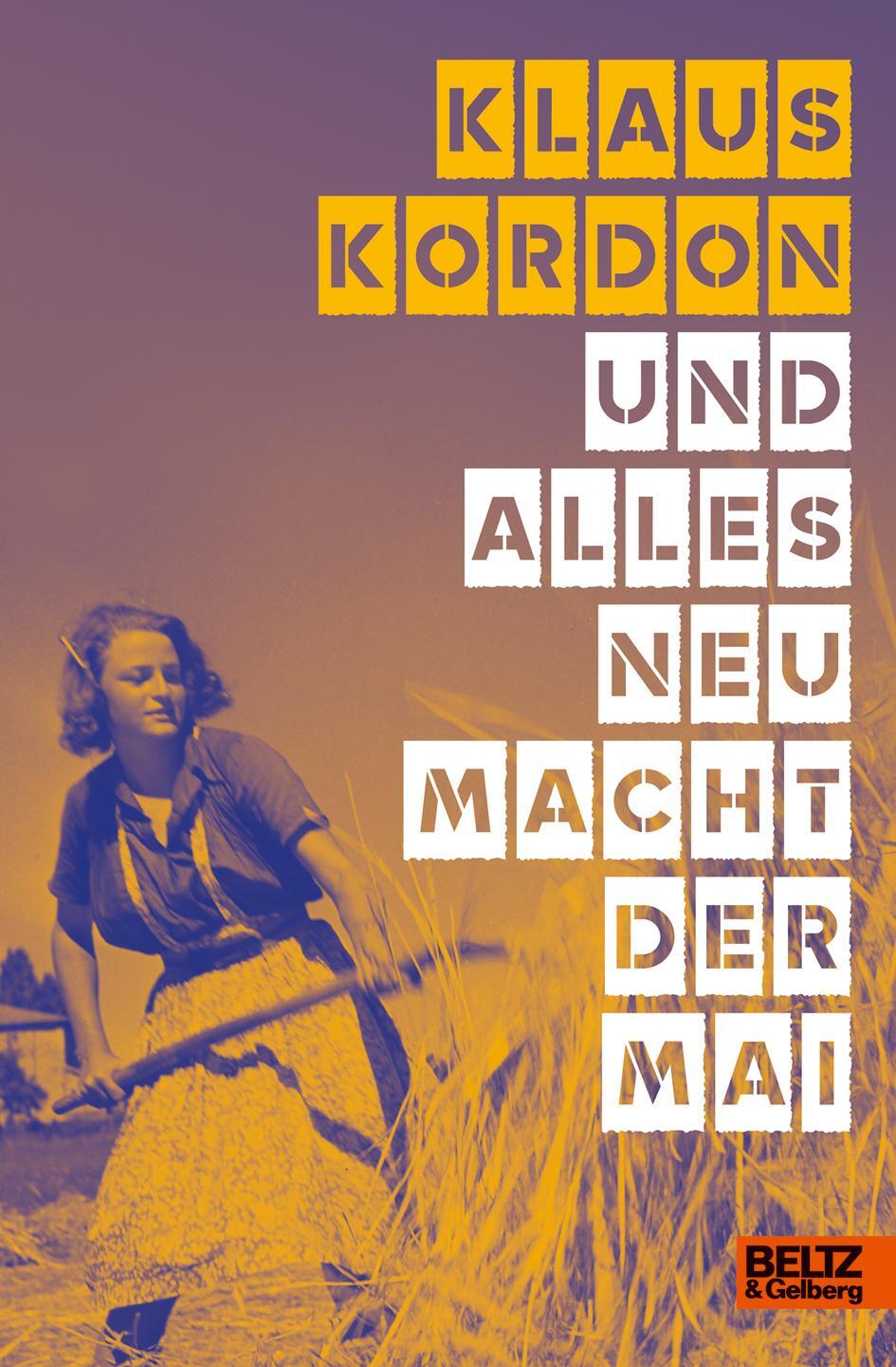 Cover: 9783407756022 | Und alles neu macht der Mai | Roman | Klaus Kordon | Buch | Deutsch