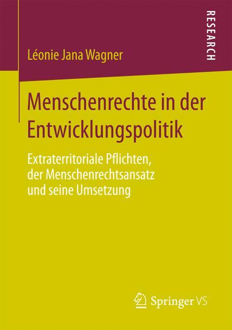 Cover: 9783658168797 | Menschenrechte in der Entwicklungspolitik | Léonie Jana Wagner | Buch