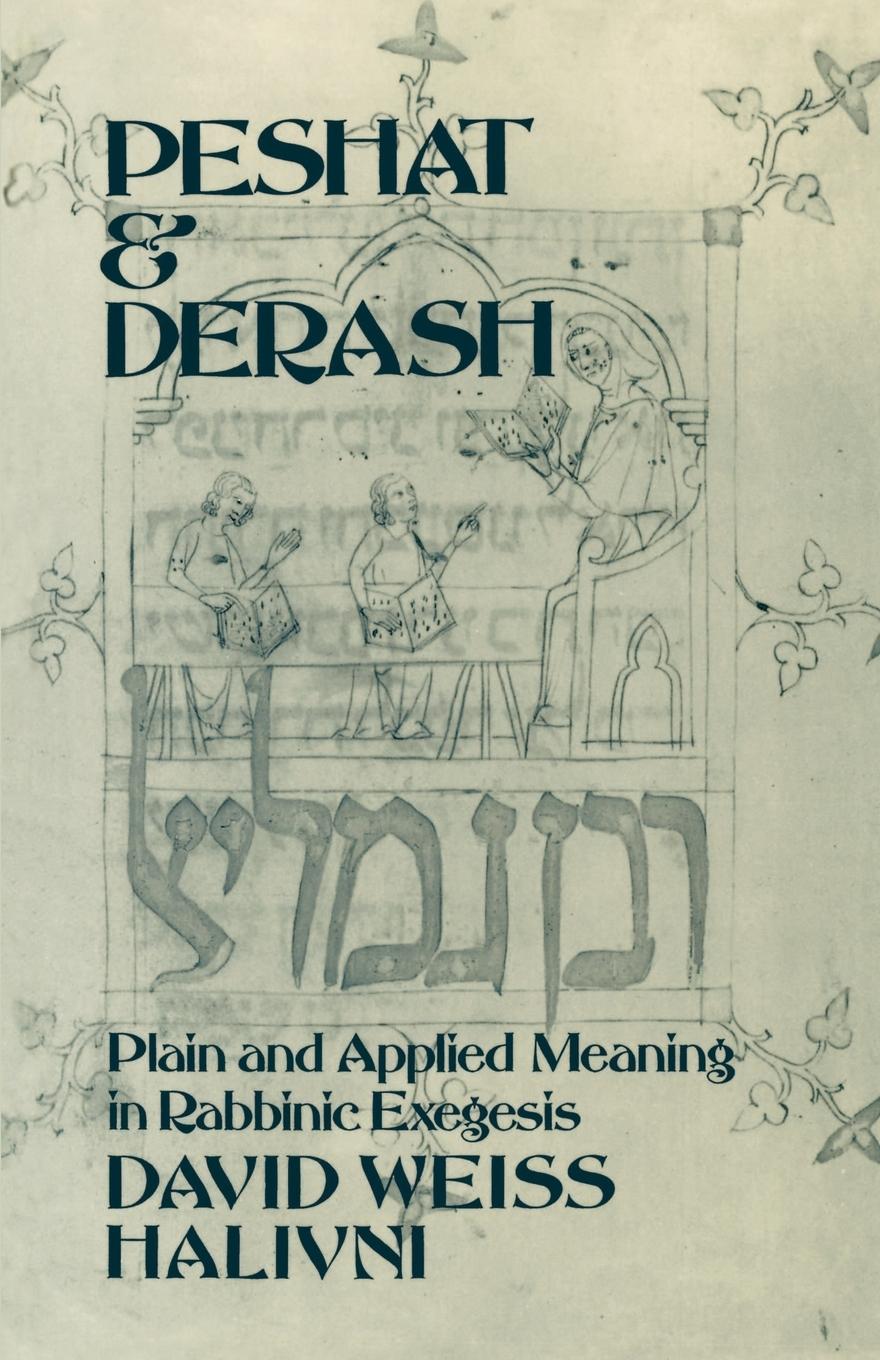 Cover: 9780195115710 | Peshat and Derash | Plain and Applied Meaning in Rabbinic Exegesis