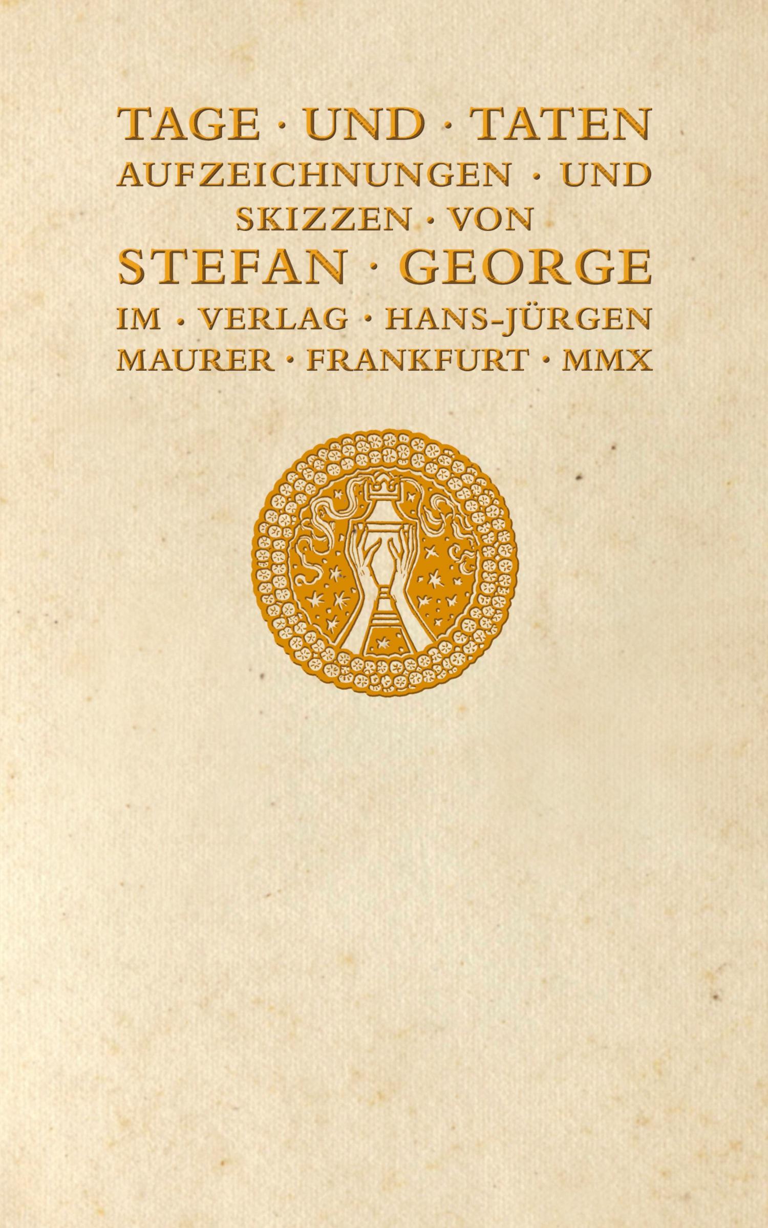 Cover: 9783929345971 | Tage und Taten | Aufzeichnungen und Skizzen | Stefan George | Buch