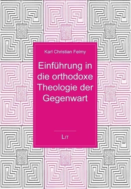 Cover: 9783643111999 | Einführung in die orthodoxe Theologie der Gegenwart | Felmy | Buch