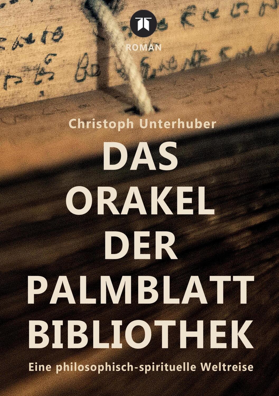 Cover: 9783347103788 | Das Orakel der Palmblatt-Bibliothek | Christoph Unterhuber | Buch