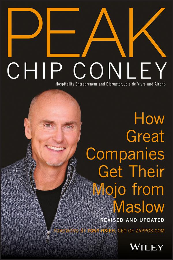 Cover: 9781119434924 | Peak | How Great Companies Get Their Mojo from Maslow | Chip Conley