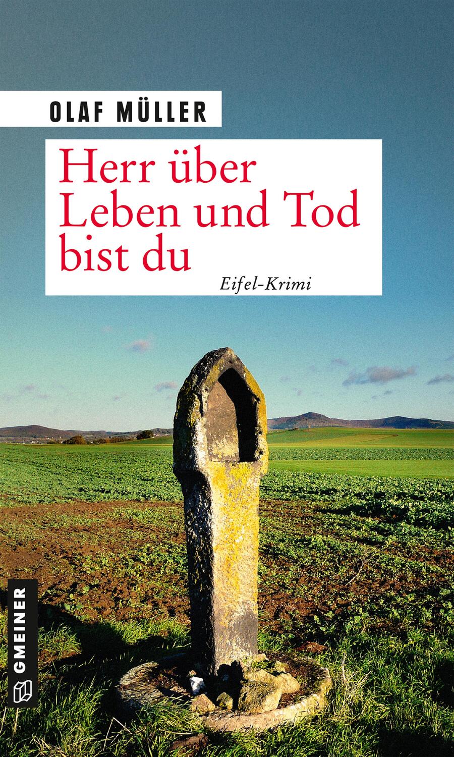Cover: 9783839200322 | Herr über Leben und Tod bist du | Eifel-Krimi | Olaf Müller | Buch