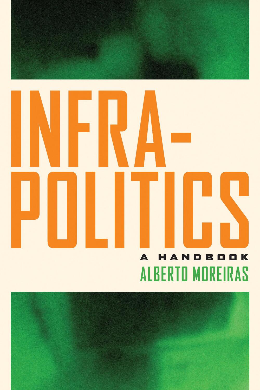 Cover: 9780823298365 | Infrapolitics | A Handbook | Alberto Moreiras | Taschenbuch | Englisch
