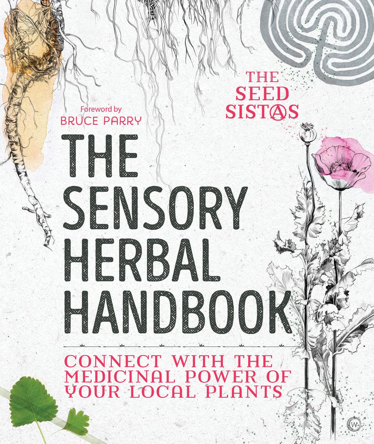 Cover: 9781786782113 | The Sensory Herbal Handbook | The Seed Sistas | Taschenbuch | Englisch