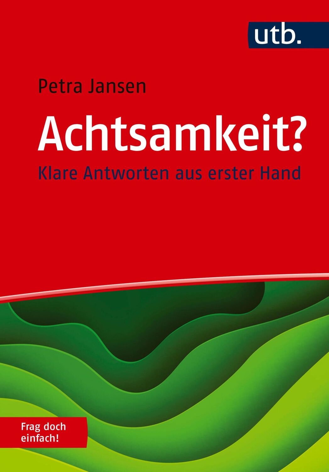 Cover: 9783825261733 | Achtsamkeit? Frag doch einfach! | Klare Antworten aus erster Hand