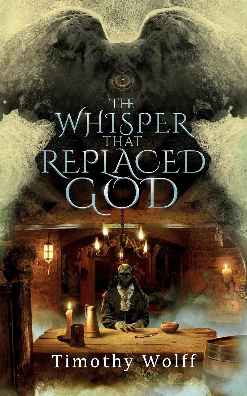 Cover: 9798990773035 | The Whisper that Replaced God | Timothy Wolff | Taschenbuch | Englisch