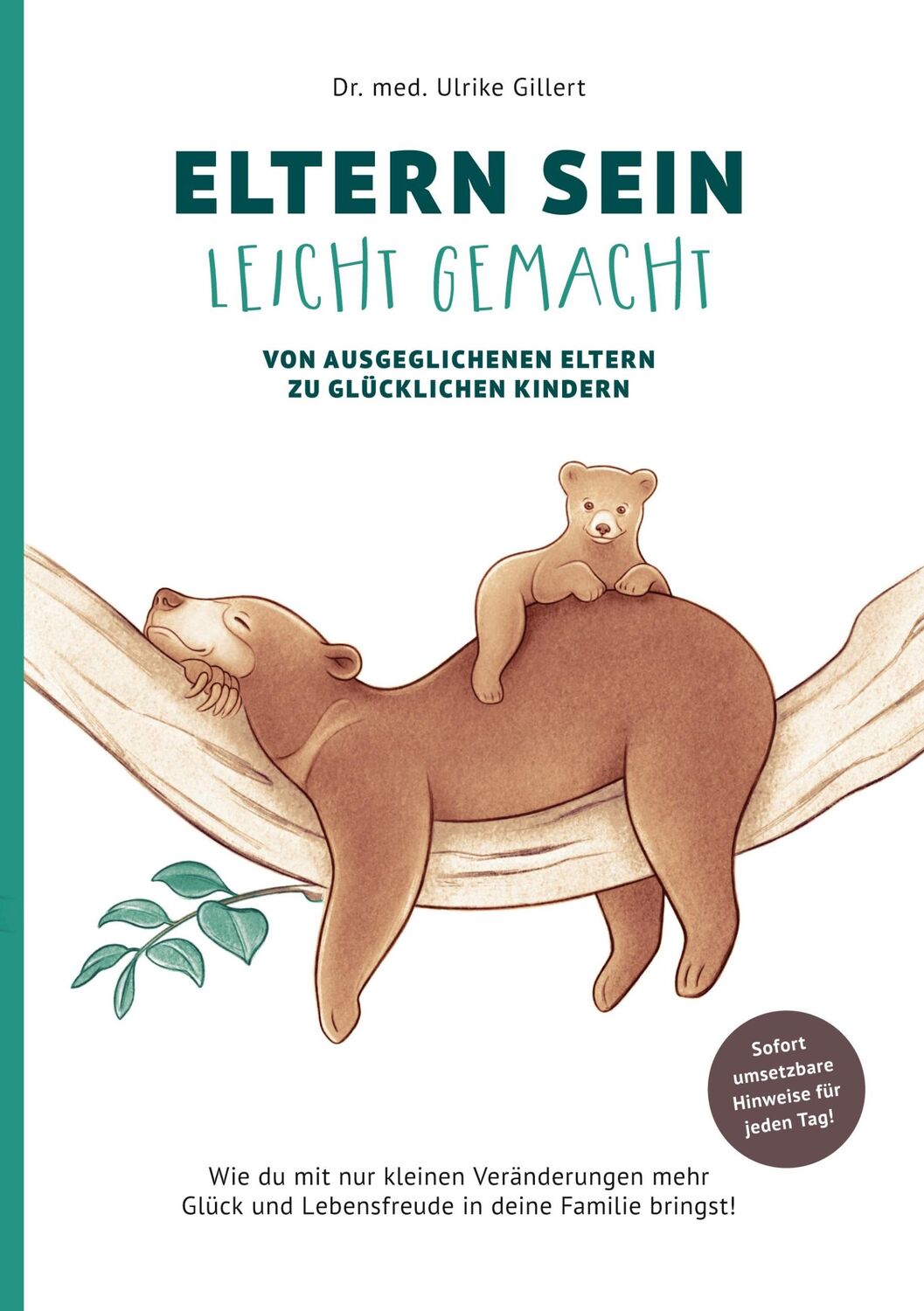 Cover: 9783744819718 | Eltern sein leicht gemacht | Ulrike Gillert | Taschenbuch | Paperback