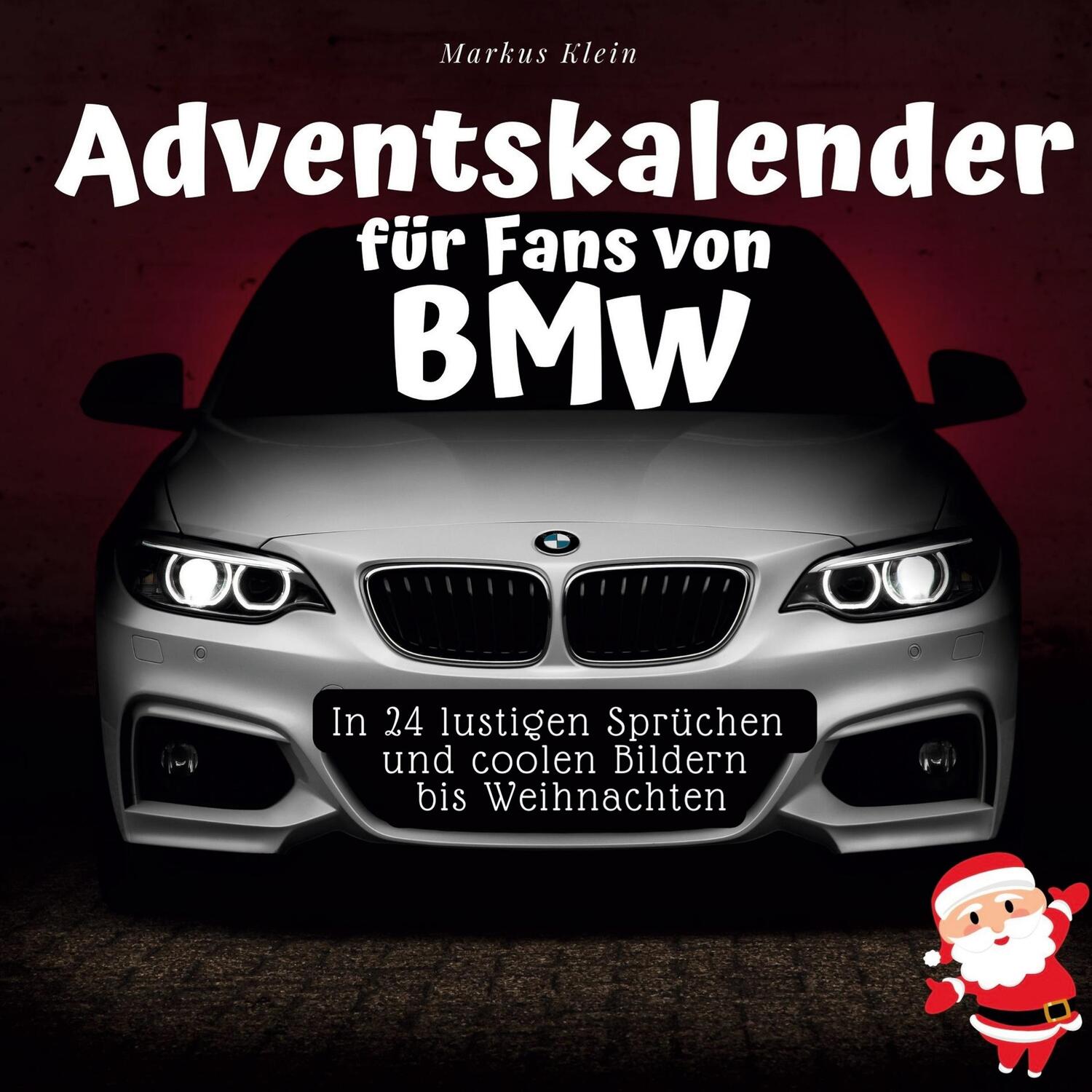 Cover: 9783750526051 | Adventskalender für Fans von BMW | Markus Klein | Taschenbuch | 2022