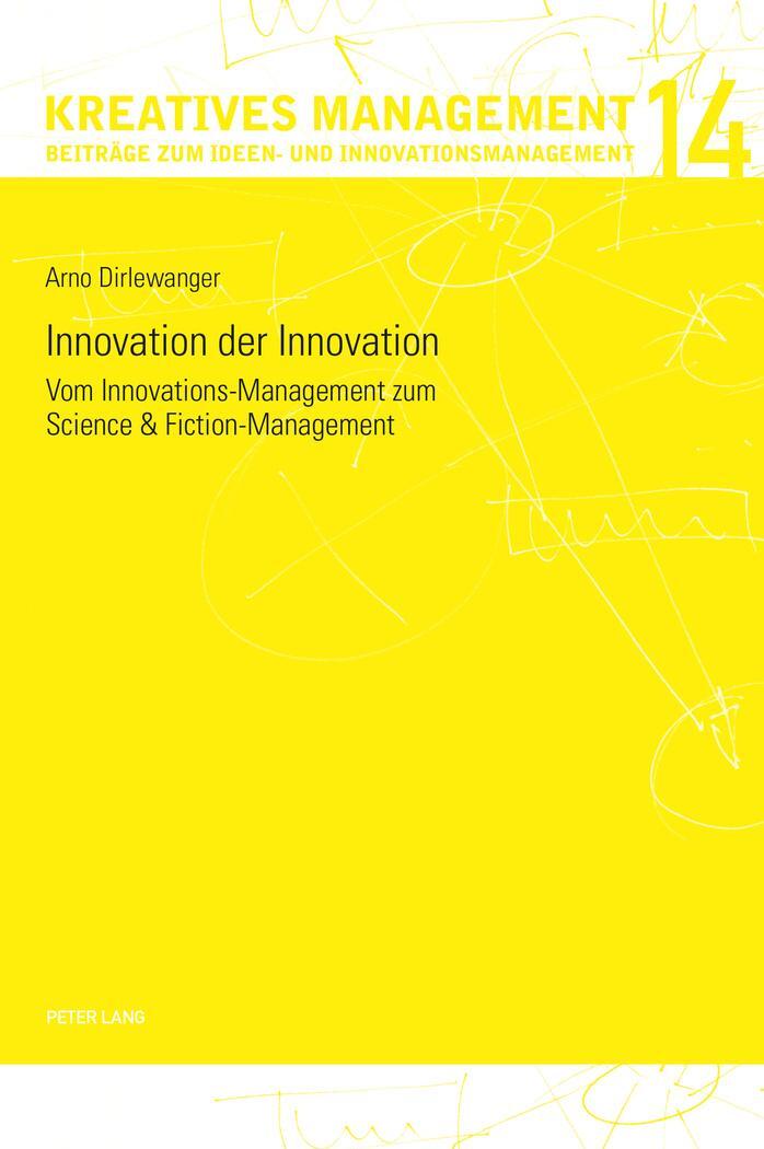 Cover: 9783034320535 | Innovation der Innovation | Arno Dirlewanger | Taschenbuch | Paperback