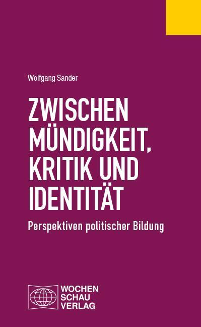 Cover: 9783734415951 | Zwischen Mündigkeit, Kritik und Identität | Wolfgang Sander | Buch