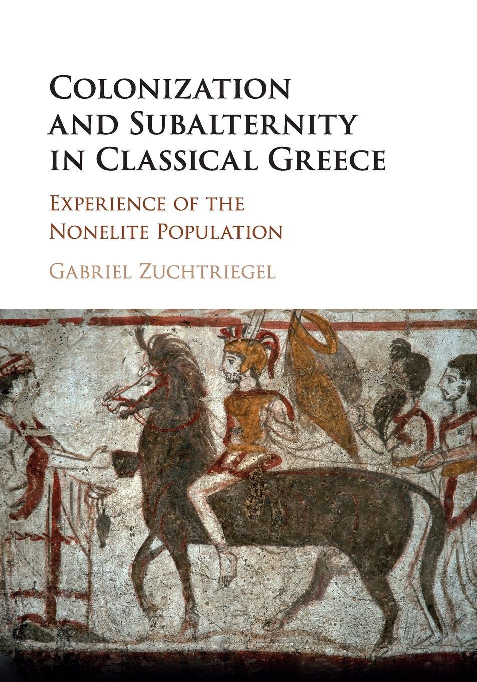 Cover: 9781108409223 | Colonization and Subalternity in Classical Greece | Zuchtriegel | Buch