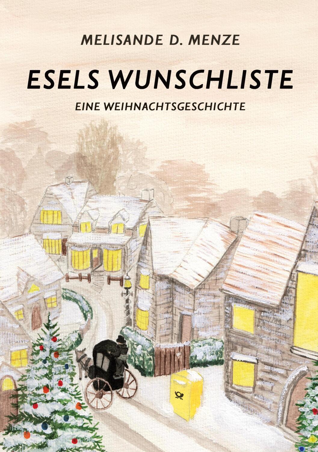 Cover: 9783752685886 | Esels Wunschliste | Eine Weihnachtsgeschichte | Melisande D. Menze
