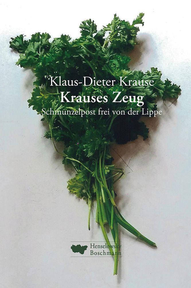 Cover: 9783948566142 | Krauses Zeug | Schmunzelpost frei von der Lippe | Klaus-Dieter Krause