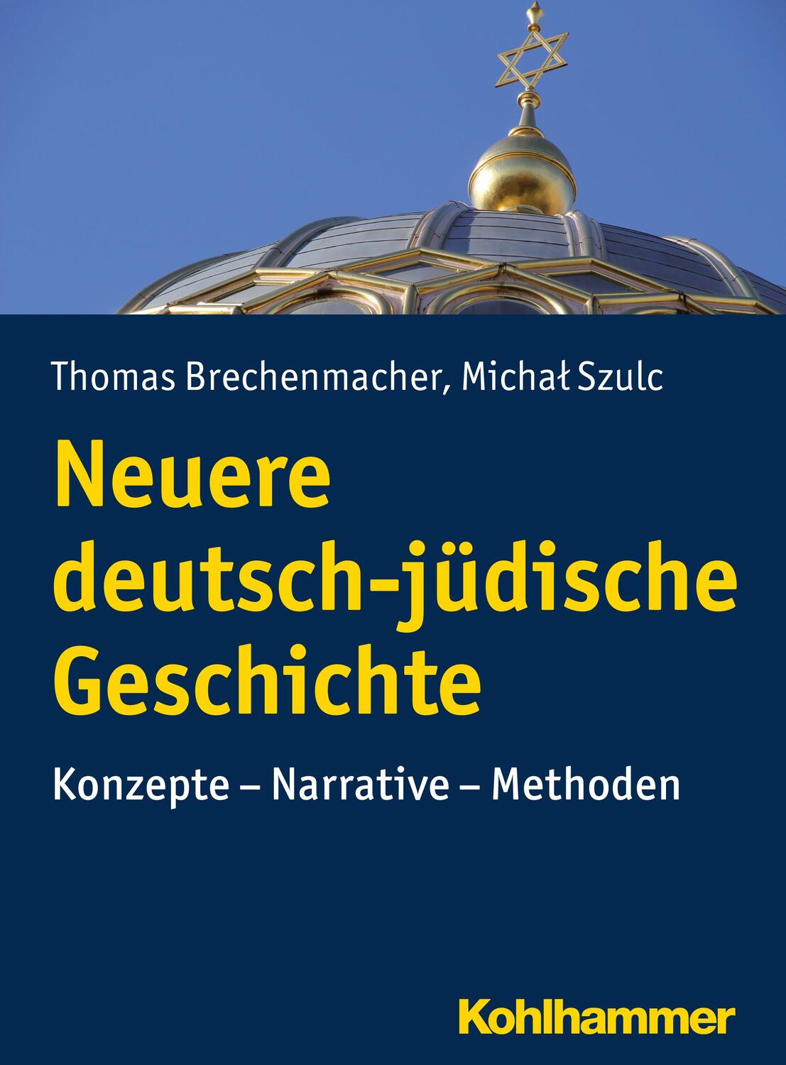 Cover: 9783170214170 | Neuere deutsch-jüdische Geschichte | Konzepte - Narrative - Methoden