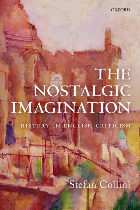 Cover: 9780198860334 | The Nostalgic Imagination | History in English Criticism | Collini