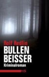 Cover: 9783939542872 | Bullenbeißer | Kriminalroman | Rolf Redlin | Taschenbuch | 264 S.