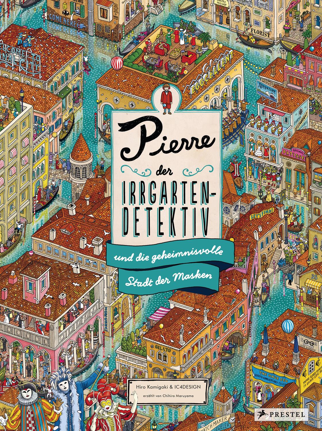 Cover: 9783791374673 | Pierre, der Irrgarten-Detektiv, und die geheimnisvolle Stadt der...