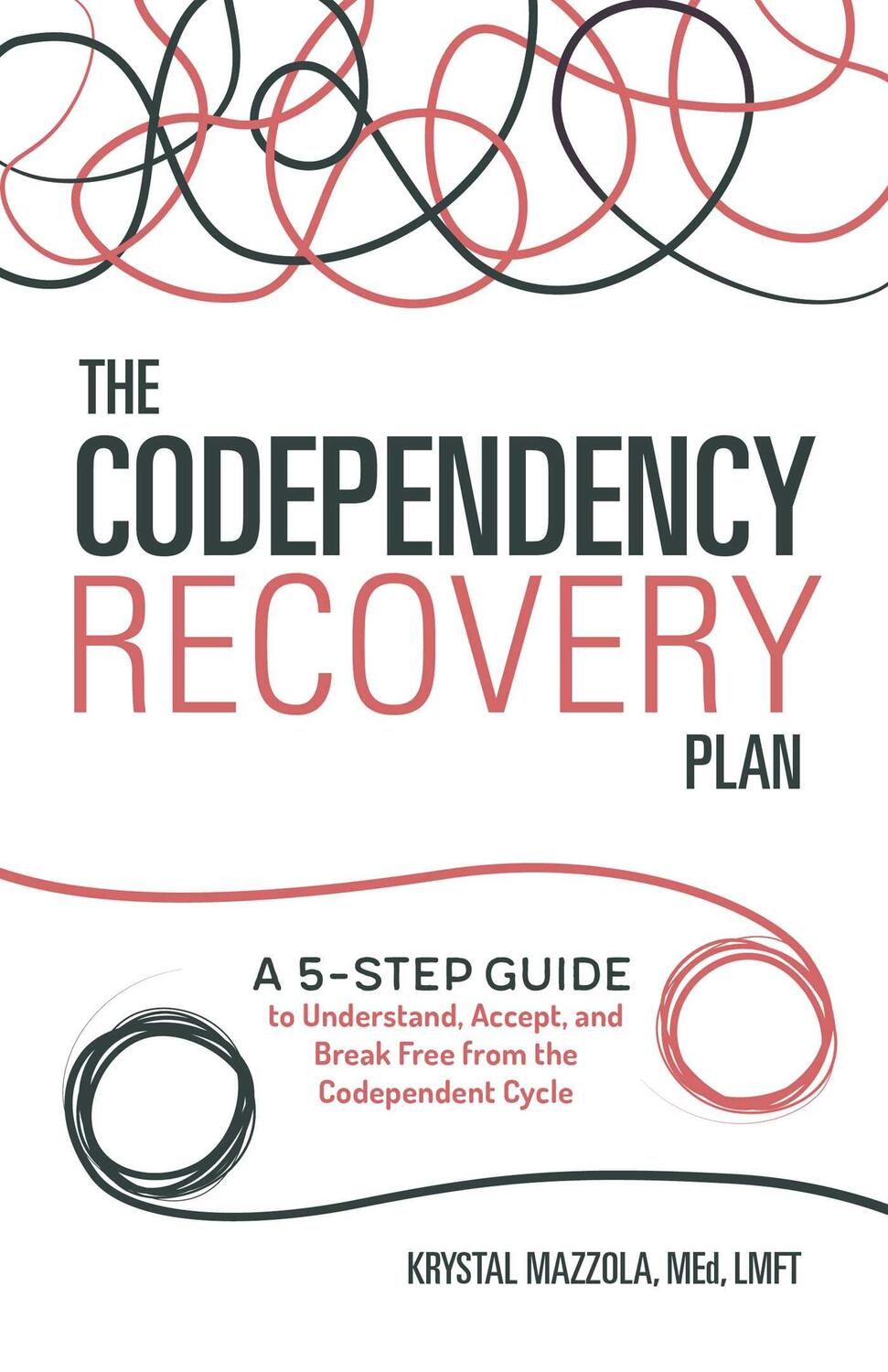 Cover: 9781641520836 | The Codependency Recovery Plan | Krystal Mazzola | Taschenbuch | 2019