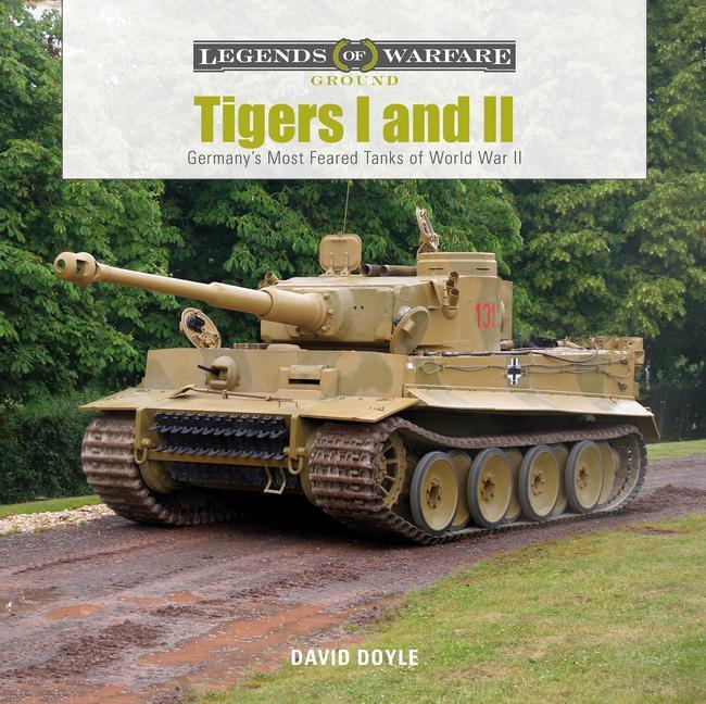 Cover: 9780764358487 | Tigers I and II | Germany's Most Feared Tanks of World War II | Doyle