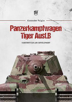 Cover: 9786155583131 | Panzerkampfwagen Tiger Ausf.B | Construction and Development | Volgin