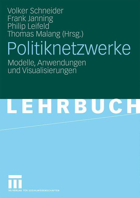 Cover: 9783531164014 | Politiknetzwerke | Modelle, Anwendungen und Visualisierungen | Buch