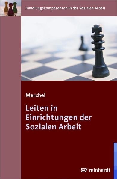 Cover: 9783497021239 | Leiten in Einrichtungen der Sozialen Arbeit | Joachim Merchel | Buch
