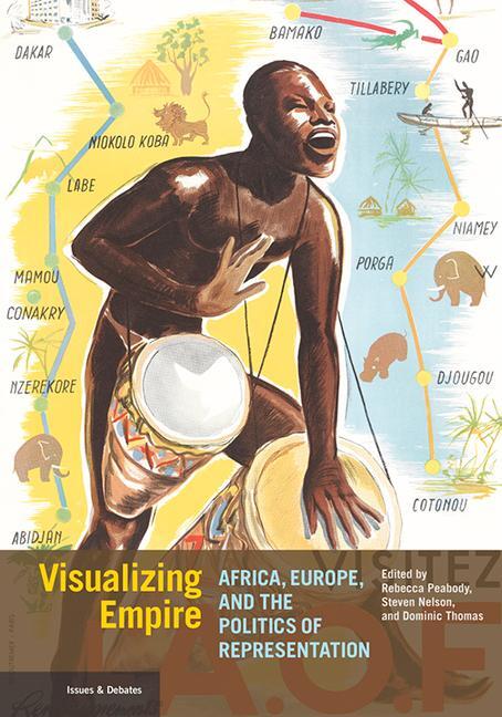 Cover: 9781606066683 | Visualizing Empire - Africa, Europe, and the Politics of...